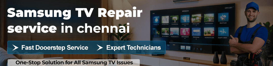 Samsung TV repair service in Chennai for LED, LCD, and Smart TVs